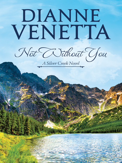 Title details for Not Without You by Dianne Venetta - Available